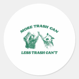 Grappig Meer Trash Can Minder Trash Can't, Raccoon Ronde Sticker