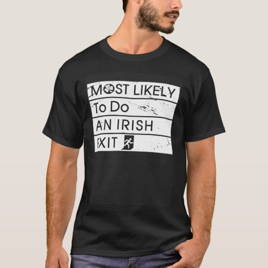 Grappig Meest waarschijnlijk om een Ierse Exit Ier T-shirt (Voorkant)
