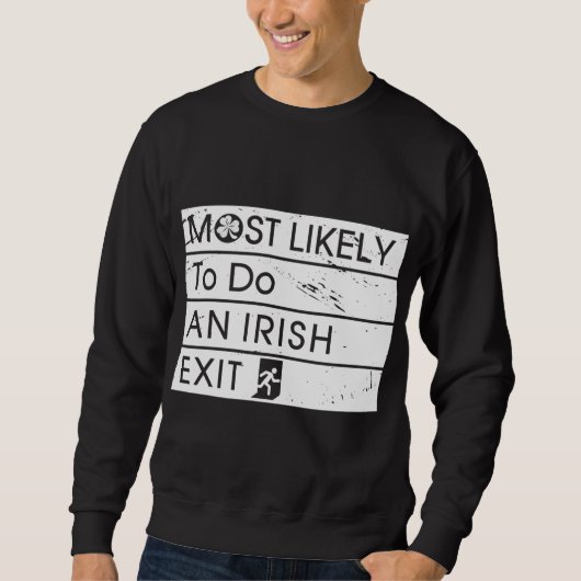 Grappig Meest waarschijnlijk om een Ierse Exit Ier Trui (Voorkant)