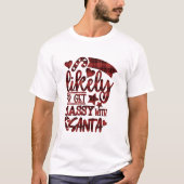 Grappig meest waarschijnlijk om sassy te worden me t-shirt (Voorkant)