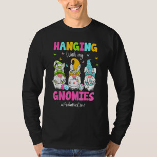 Grappig met mijn gnomen Pediatrische verpleegster  T-shirt