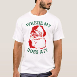 Grappig met Xmas T-Shirt, WAAR IS MIJN HO? T-shirt