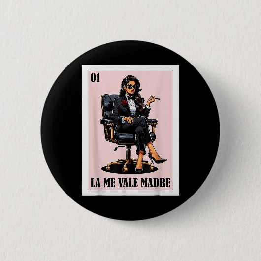 Grappig Mexicaans Chingona Design - La Me Vale Mad Ronde Button 5,7 Cm (Voorkant)