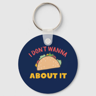 Grappig Mexicaans eten dat ik er niet over wil pra Sleutelhanger