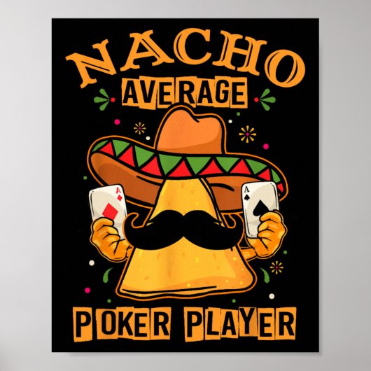 Grappig Mexicaans Poker Design - Nacho Gemiddelde Poster (Voorkant)