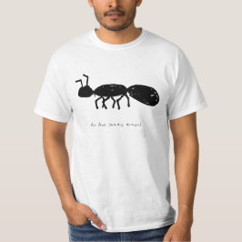 Grappig Mier T-Shirt - Slecht Getekend Cadeau