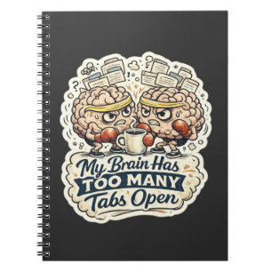 Grappig Mijn Brein Heeft Te Veel Tabbladen Open T- Notitieboek