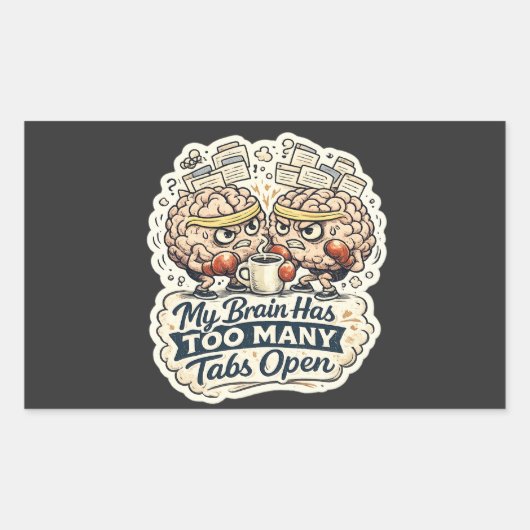 Grappig Mijn Brein Heeft Te Veel Tabbladen Open T- Rechthoekige Sticker (Voorkant)