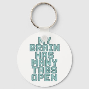Grappig "Mijn Brein Heeft Veel Tabbladen Open" Cit Sleutelhanger