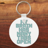 Grappig "Mijn Brein Heeft Veel Tabbladen Open" Cit Sleutelhanger (Voorkant)