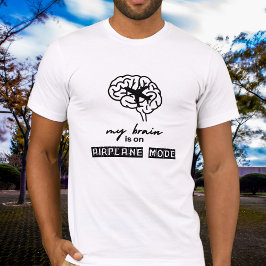 Grappig Mijn Brein staat in de Vliegtuigstand Coll T-shirt
