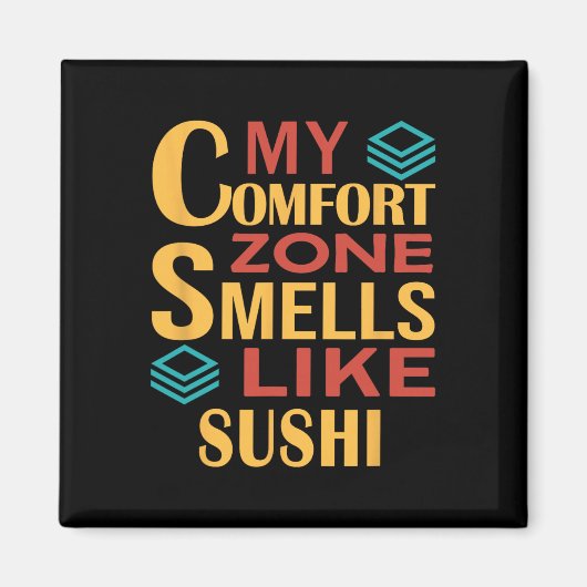 Grappig Mijn Comfortzone Ruikt Als Sushi Magneet (Voorkant)
