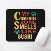 Grappig Mijn Comfortzone Ruikt Als Sushi Muismat (Met muis)