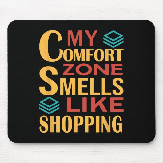 Grappig Mijn Comfortzone Ruikt Als Winkelen Muismat (Voorkant)