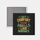 Grappig Mijn Comfortzone Ruikt Naar Whiskey  Magneet (Voorkant / Achterkant)