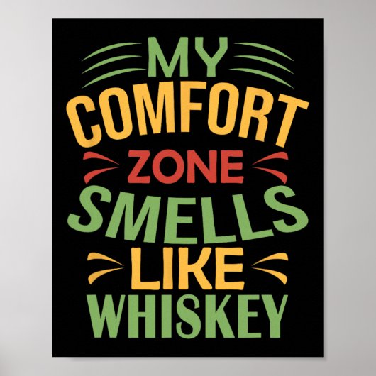 Grappig Mijn Comfortzone Ruikt Naar Whiskey Poster (Voorkant)