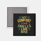 Grappig Mijn Comfortzone Ruikt Naar Wijn Magneet (Voorkant / Achterkant)