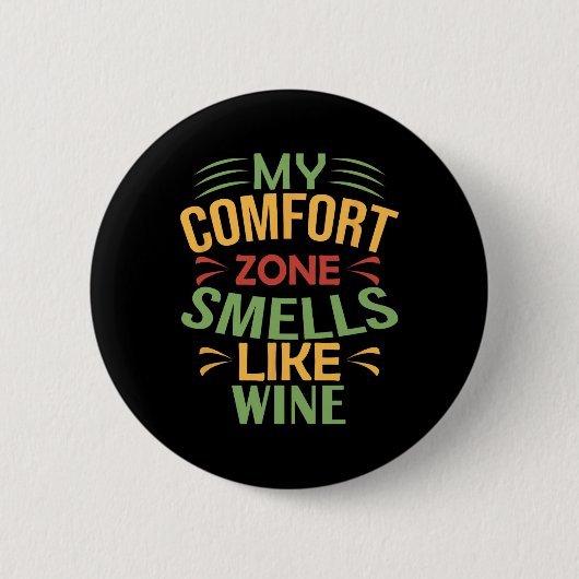 Grappig Mijn Comfortzone Ruikt Naar Wijn Ronde Button 5,7 Cm (Voorkant)