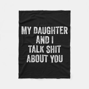 Grappig mijn dochter en ik praten over jou cadeau fleece deken