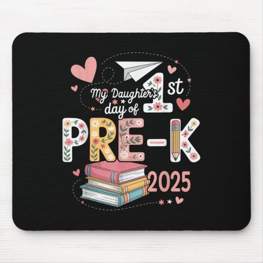 Grappig mijn dochters 1e dag pre-k 2025 terug naar muismat (Voorkant)