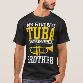 Grappig Mijn Favoriete Trompet Tuba Speler Noemt M T-shirt