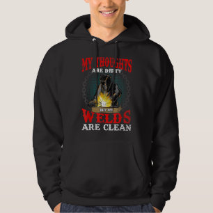 Grappig mijn gedachten zijn vies maar mijn lassen hoodie