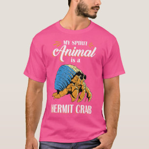 Grappig, mijn geestdier is een heremietkreeft t-shirt