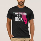 Grappig, mijn gouverneur is een lul t-shirt (Voorkant)