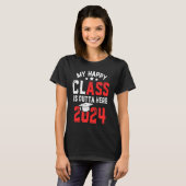 Grappig mijn Happy class is hier 2024 senior 24 T-shirt (Voorkant volledig)