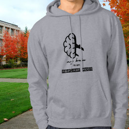 Grappig Mijn Hersenen Staan in Vliegtuigstand Coll Hoodie