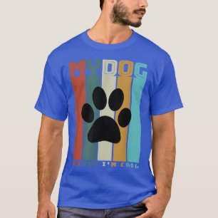 Grappig Mijn Hond Denkt Dat Ik Cool Ben, retro vin T-shirt