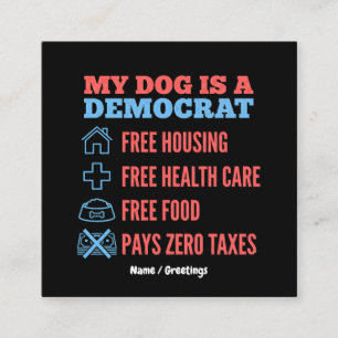 Grappig Mijn Hond Is Een Democraat Politieke Humor Vierkante Visitekaartje