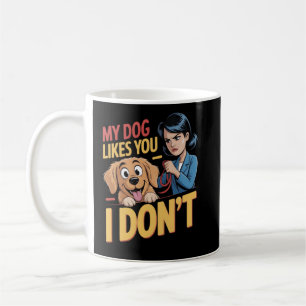 Grappig Mijn Hond Lijkt Jou Wel Leuk, Ik Niet Sarc Koffiemok