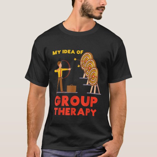 Grappig mijn idee van groepstherapie archery Arche T-shirt (Voorkant)