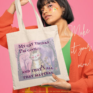 Grappig 'Mijn kat denkt dat ik cool ben ...' Schat Tote Bag