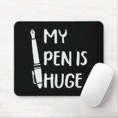 Grappig mijn pen is enorm _1 muismat (Met muis)