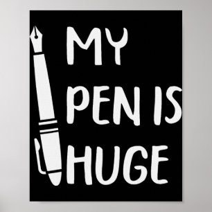 Grappig mijn pen is enorm _1 poster