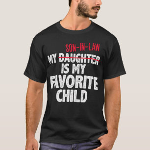 Grappig mijn schoonzoon is mijn favoriete kind hum t-shirt