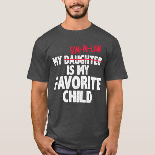 Grappig mijn schoonzoon is mijn favoriete kind hum t-shirt