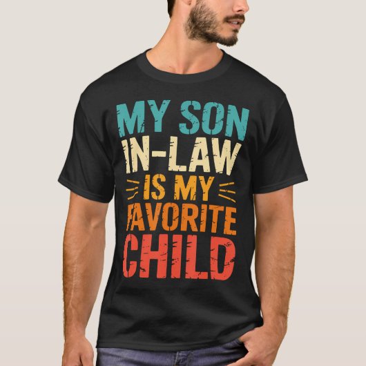 Grappig mijn schoonzoon is mijn favoriete kind t-shirt (Voorkant)