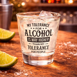Grappig Mijn Tolerantie voor Alcohol en Mensen Shot Glas