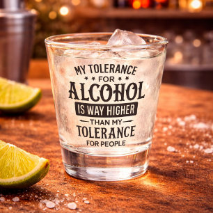 Grappig Mijn Tolerantie voor Alcohol en Mensen Shot Glas