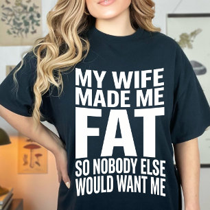 Grappig Mijn Vrouw Heeft Me Vet Gemakt Zodat Niema T-shirt