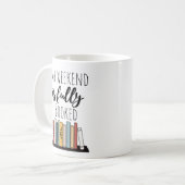 Grappig mijn weekend is volledig geboekt koffiemok (Voorkant links)