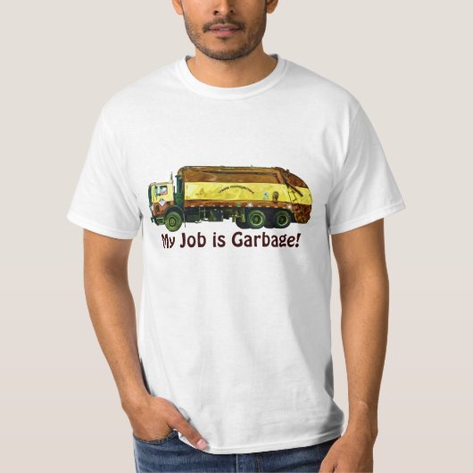 Grappig "Mijn werk is vuilnis" Trash Truck Driver T-shirt (Voorkant)