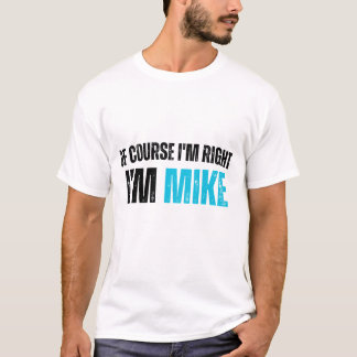 Grappig Mike Quote Vertrouwd Man Sarcastische Humo T-shirt