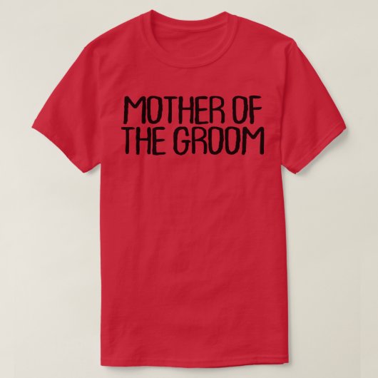 Grappig Minimaal Citaat, Moeder Van De Bruidegom Z T-shirt (Design voorkant)