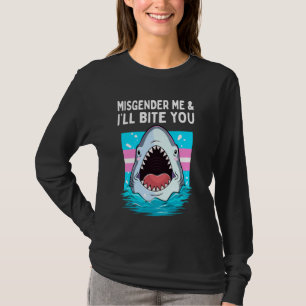 Grappig Misgender Me Ik bijt Trans Shark LGBT Tran T-shirt