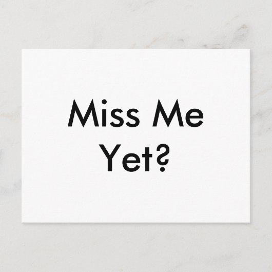 Grappig "Miss me toch? Eenvoudig, gewoon Briefkaar Briefkaart (Voorkant)