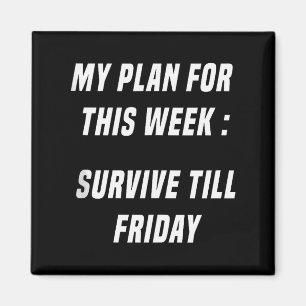 Grappig M'n Plan Voor Deze Week_ Overleven Tot Vri Magneet